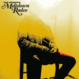Meltdown Rodeo - Kym Register - LP - Front