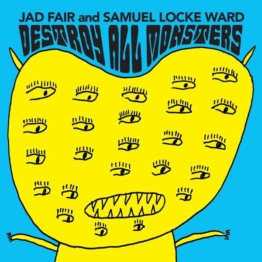 Destroy All Monsters (Limited Edition) (Opaque Orange Vinyl) - Jad Fair & Samuel Locke Ward - LP - Front