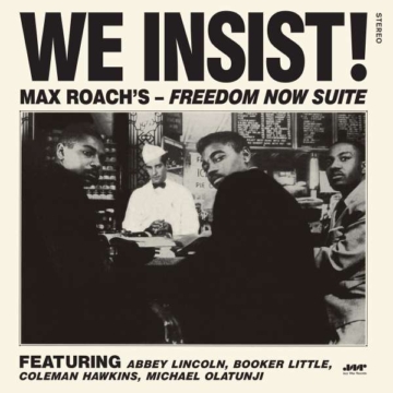 We Insist! Freedom Now Suite - The Complete Album (180g) +1 Bonus Track - Max Roach (1924-2007) - LP - Front