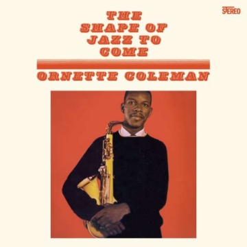 The Shape Of Jazz To Come (180g) (Limited Edition) (Solid Orange Vinyl) +1 Bonus Track - Ornette Coleman (1930-2015) - LP - Front