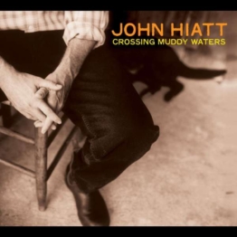 Crossing Muddy Waters (Transparent Orange Vinyl) - John Hiatt - LP - Front