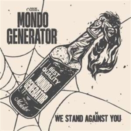 We Stand Against You - Mondo Generator - LP - Front