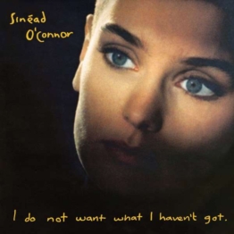 I Do Not Want What I Haven't Got (180g) - Sinéad O'Connor - LP - Front