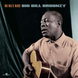 Big Bills Blues (180g) (Virgin Vinyl) (1 Bonus Track) - Big Bill Broonzy - LP - Front