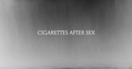 Cigarettes after Sex Archive | Vinyl Galore