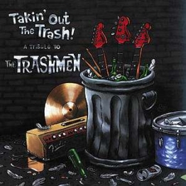Takin' Out The Trash - A Tribute To The Trashmen (Trash Brown Vinyl) - The Trashmen - LP - Front