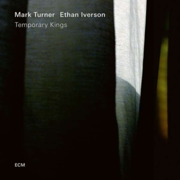 Temporary Kings - Mark Turner & Ethan Iverson - LP - Front