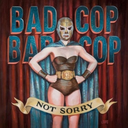 Not Sorry - Bad Cop / Bad Cop - LP - Front