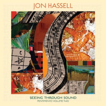 Seeing Through Sound (Pentimento Volume Two) - Jon Hassell (1937-2021) - LP - Front