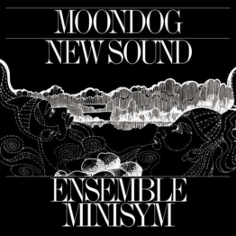 Moondog New Sound - Ensemble Minisym - LP - Front
