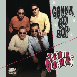 Gonna Go Bop (Lim.Ed.) - The Same Old Shoes - Single 7" - Front