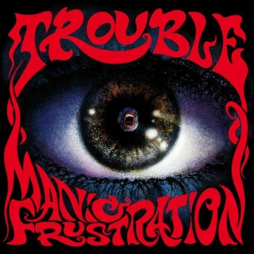 Manic Frustration - Trouble - LP - Front