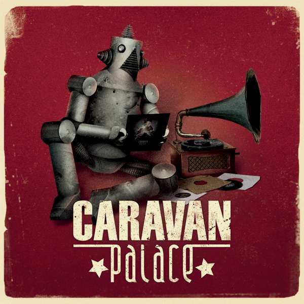 Caravan Palace (180g) - Caravan Palace - LP - Front