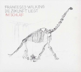 Die Zukunft liegt im Schlaf (Limited-Edition) - Francesco Wilking - LP - Front