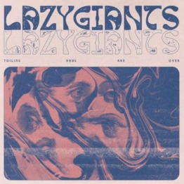 Toiling Days Are Over - Lazy Giants - LP - Front