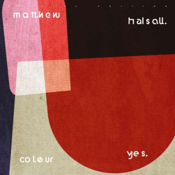 Colour Yes (Special Edition) (remixed & remastered) - Matthew Halsall - LP - Front