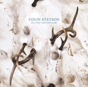 All This I Do For Glory - Colin Stetson - LP - Front