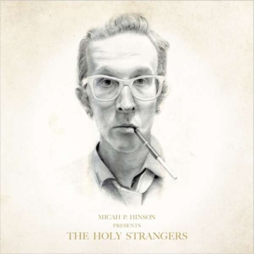 The Holy Strangers - Micah P. Hinson - LP - Front