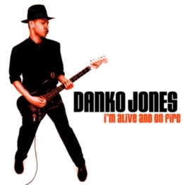 I'm Alive & On Fire - Danko Jones - LP - Front