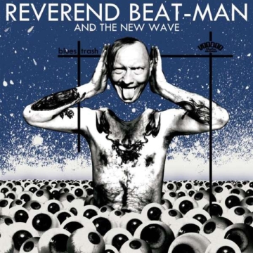 Blues Trash - Reverend Beat-Man - LP - Front