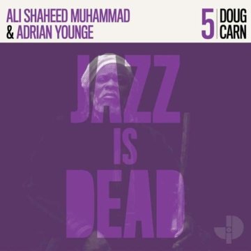 Jazz Is Dead 5: Doug Carn (45 RPM) - Ali Shaheed Muhammad & Adrian Younge - LP - Front